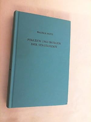 Pfalzen und Burgen der Stauferzeit : Geschichte u. Gestalt.