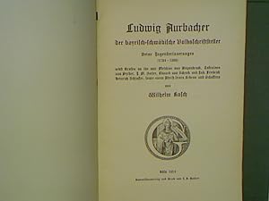 Bild des Verkufers fr Ludwig Aurbacher der bayrisch-schwbische Volksschriftsteller. Seine Jugenderinnerungen (1784-1808). - Erste Vereinsschrift 1914 - Grres-Gesellschaft zur Pflege der Wissenschaft im katholischen Deutschland. zum Verkauf von books4less (Versandantiquariat Petra Gros GmbH & Co. KG)