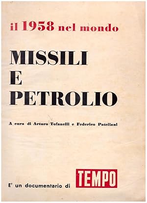 Il 1958 Missili e petrolio