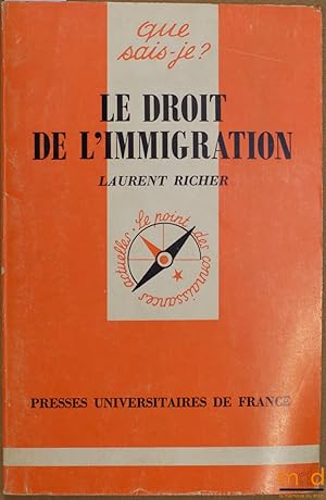 Seller image for LE DROIT DE L IMMIGRATION, coll. que sais-je for sale by La Memoire du Droit