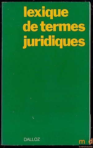 Seller image for LEXIQUE DE TERMES JURIDIQUES for sale by La Memoire du Droit