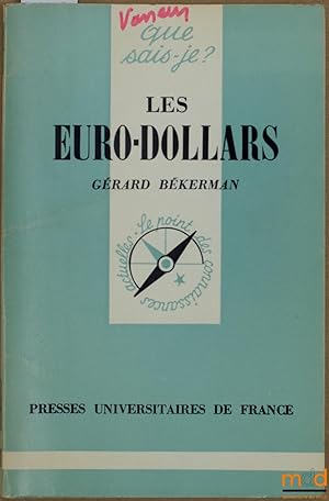 Imagen del vendedor de LES EURO-DOLLARS, coll. Que sais-je? a la venta por La Memoire du Droit