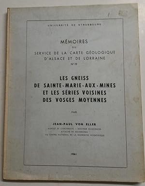 les GNEISS de SAINTE-MARIE-aux-MINES et les séries voisines des Vosges Moyennes