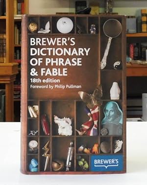 Brewer's Dictionary of Phrase & Fable - 18th Edition, Foreword by Philip Pullman