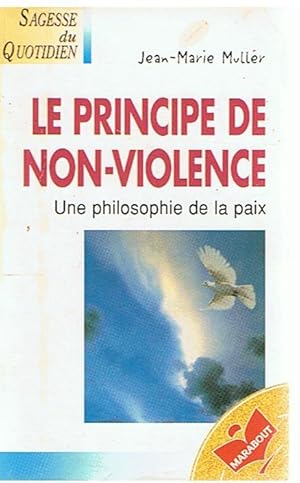 Le principe de non-violence - Une philosophie de la paix