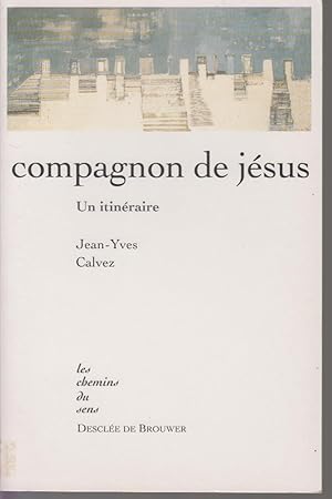 Seller image for Compagnon de Jsus. Un itinraire for sale by CANO