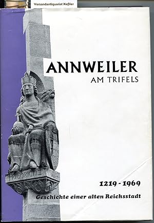 Bild des Verkufers fr Annweiler [am Trifels]: Geschichte einer alten Reichsstadt zum Verkauf von Versandantiquariat Bernd Keler