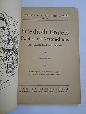 Friedrich Engels politisches Vermächtnis : aus unveröffentlichten Briefen