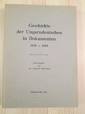 Geschichte der Ungarndeutschen in Dokumenten 1930-1950 : 1. - 5. Lieferung