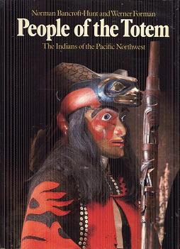 Seller image for People of the Totem: The Indians of the Pacific Northwest for sale by The Book Faerie