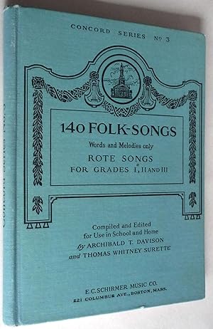 Imagen del vendedor de 140 Folk-Tunes: Rote Songs Grades I, II and III for School & Home (Concord Series No. 3) a la venta por Boyd Used & Rare Books