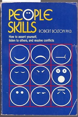 People Skills - How to Assert Yourself, Listen to Others and Resolve Conflicts