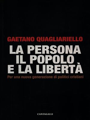 Bild des Verkufers fr La persona il popolo e la liberta' zum Verkauf von Librodifaccia