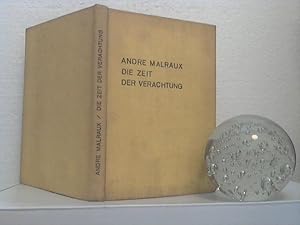 Die Zeit der Verachtung. - Novelle. - [Autoris. Übers. aus d. Franz. von Alfred Kurella].