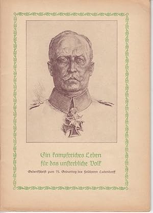 Zum 75. Geburttag des Feldherrnn Erich Ludendorff am 9.Ostermonds 1940.