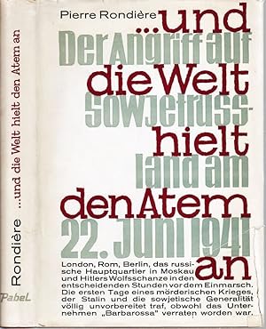 Seller image for Der Angriff auf Sowjetruland am 22. Juni 1941. . und die Welt hielt den Atem an. for sale by Antiquariat Krikl