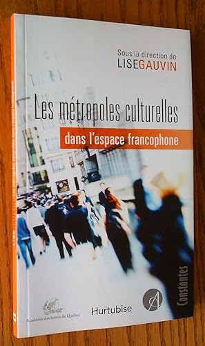 Bild des Verkufers fr Les Mtropoles culturelles dans l'espace francophone zum Verkauf von Livresse