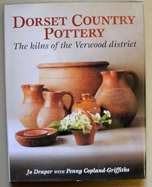 Dorset Country Pottery: The Kilns of the Verwood District
