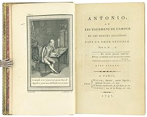 Antonio, ou Les tourmens de l'amour et ses douces illusions dans un coeur sensible.