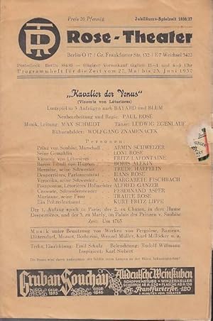 Image du vendeur pour Rose - Theater. Kavalier der Venus (Vicomte von Letorieres). Lustspiel nach Bayard und Blum. Jubilums-Spielzeit 1936 - 1937. Programmheft fr die Zeit vom 27. Mai - 23. Juni 1937. Regie: Paul Rose / Bhnenbild: Wolfgang Znamenacek / musikalische Leitung: Max Schmidt / Mitwirkende: Armin Schweizer, Loni Rose, Fritz Lafontaine, Boris Alekin, Trude Haefelin und andere. Im Heft: Inhaltsangabe zum Stck, Preistafeln, F. H. Braun: Rckblick auf die vorige Spielzeit / Ausblick. mis en vente par Antiquariat Carl Wegner