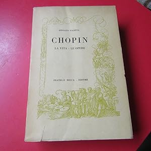 Imagen del vendedor de Chopin La vita - Le opere a la venta por Antonio Pennasilico