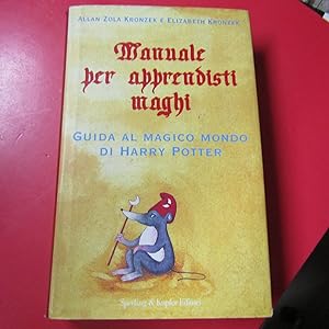 Imagen del vendedor de Manuale per apprendisti maghi Guida al magico mondo di Harry Potter a la venta por Antonio Pennasilico