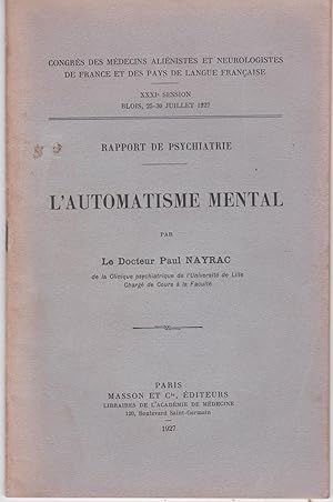 L'automatisme mental. Rapport de psychiatrie