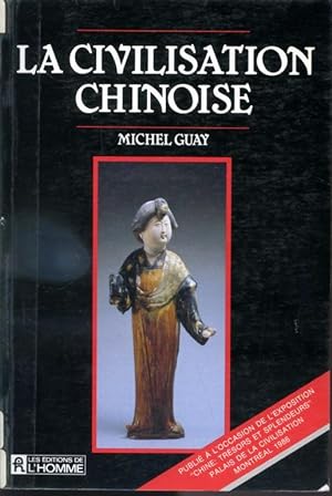 Image du vendeur pour La civilisation chinoise mis en vente par Librairie Le Nord