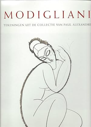 Bild des Verkufers fr Modigliani : Tekeningen uit de Collectie van Paul Alexandre zum Verkauf von The land of Nod - art & books