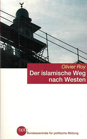 Bild des Verkufers fr Der islamische Weg nach Westen zum Verkauf von Paderbuch e.Kfm. Inh. Ralf R. Eichmann