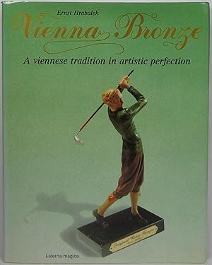 Seller image for Vienna Bronze: A Viennese Tradition in Artistic Perfection for sale by Newbury Books