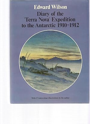 Immagine del venditore per DIARY OF THE TERRA NOVA EXPEDITION TO THE ANTARCTIC 1910-1912 venduto da Books for Amnesty, Malvern