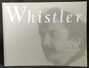 Whistler: Lithographs. The Steven Block Collection
