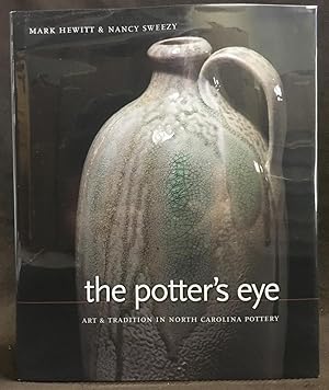 Seller image for The Potter's Eye : Art and Tradition in North Carolina Pottery for sale by Exquisite Corpse Booksellers