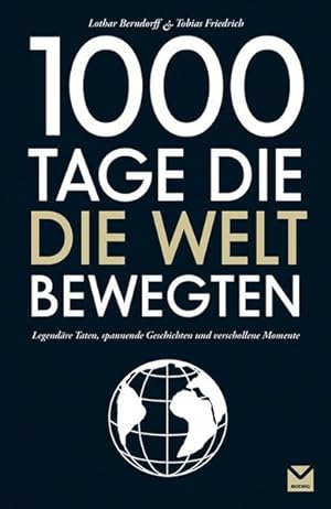 Bild des Verkufers fr 1000 Tage, die die Welt bewegten zum Verkauf von ANTIQUARIAT Franke BRUDDENBOOKS