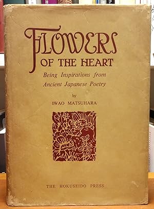 Imagen del vendedor de Flowers of the Heart: Being Inspirations from Ancient Japanese Poetry a la venta por Grey Matter Books