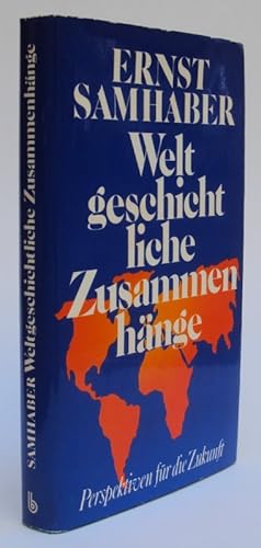 Seller image for Weltgeschichtliche Zusammenhnge. Perspektiven fr die Zukunft. for sale by Der Buchfreund