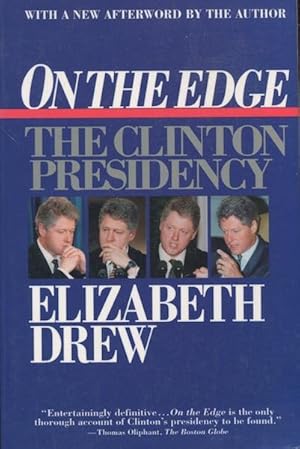 Seller image for On The Edge, The Clinton Presidency for sale by Austin's Antiquarian Books