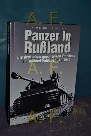 Seller image for Panzer in Ruland : die deutschen gepanzerten Verbnde im Ruland-Feldzug 1941 - 1944. Ulrich Elfrath / Drfler Zeitgeschichte for sale by Antiquarische Fundgrube e.U.