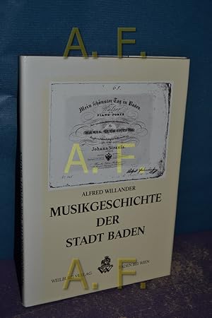 Seller image for Musikgeschichte der Stadt Baden. for sale by Antiquarische Fundgrube e.U.