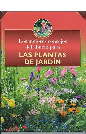 LOS MEJORES CONSEJOS DEL ABUELO PARA LAS PLANTAS DE JARDIN