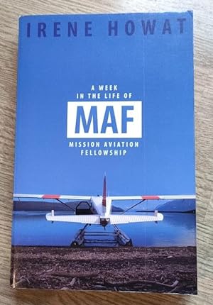 Seller image for A Week in the Life of MAF: Mission Aviation Fellowship for sale by Peter & Rachel Reynolds
