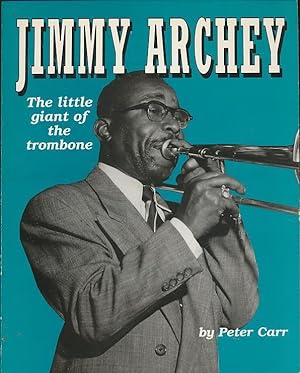 Jimmy Archey: The little giant of the trombone