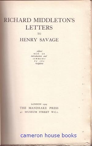 Richard Middleton's Letter to Henry Savage. Edited with an introduction and comments by the recip...