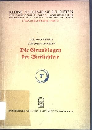 Bild des Verkufers fr Die Grundlagen der Sittlichkeit; Kleine allgemeine Schriften, theologische Reihe, Heft 3; zum Verkauf von books4less (Versandantiquariat Petra Gros GmbH & Co. KG)