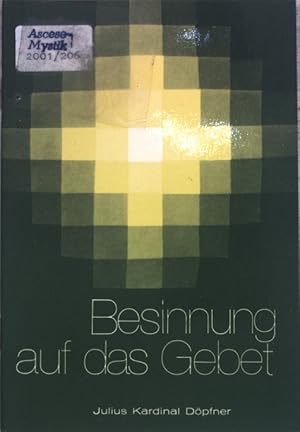 Imagen del vendedor de Besinnung auf das Gebet; a la venta por books4less (Versandantiquariat Petra Gros GmbH & Co. KG)