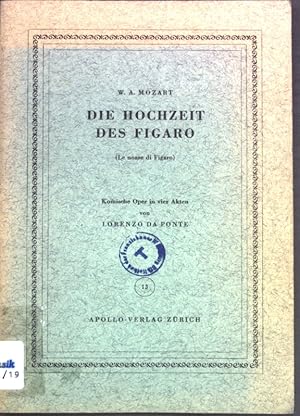 Immagine del venditore per Die Hochzeit des Figaro: Komische Oper in vier Akten. venduto da books4less (Versandantiquariat Petra Gros GmbH & Co. KG)