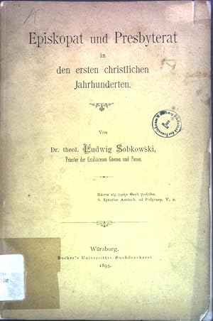 Episkopat und Presbyterat in den ersten christlichen Jahrhunderten.