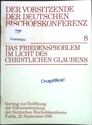 Bild des Verkufers fr Das Friedensproblem im Licht des christlichen Glaubens; Der Vorsitzende der Deutschen Bischofskonferenz, Heft 8; zum Verkauf von books4less (Versandantiquariat Petra Gros GmbH & Co. KG)