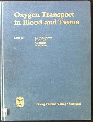 Image du vendeur pour Oxygen Transport in Blood and Tissue mis en vente par books4less (Versandantiquariat Petra Gros GmbH & Co. KG)